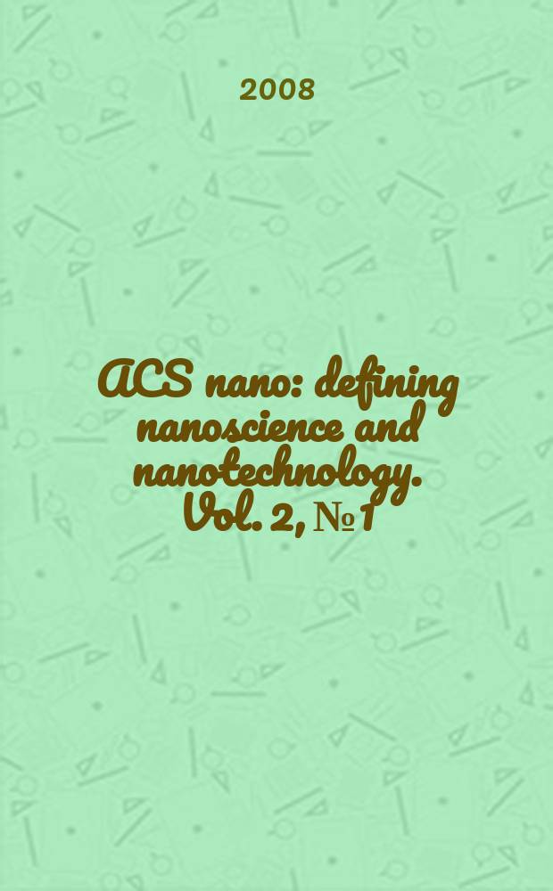 ACS nano : defining nanoscience and nanotechnology. Vol. 2, № 1