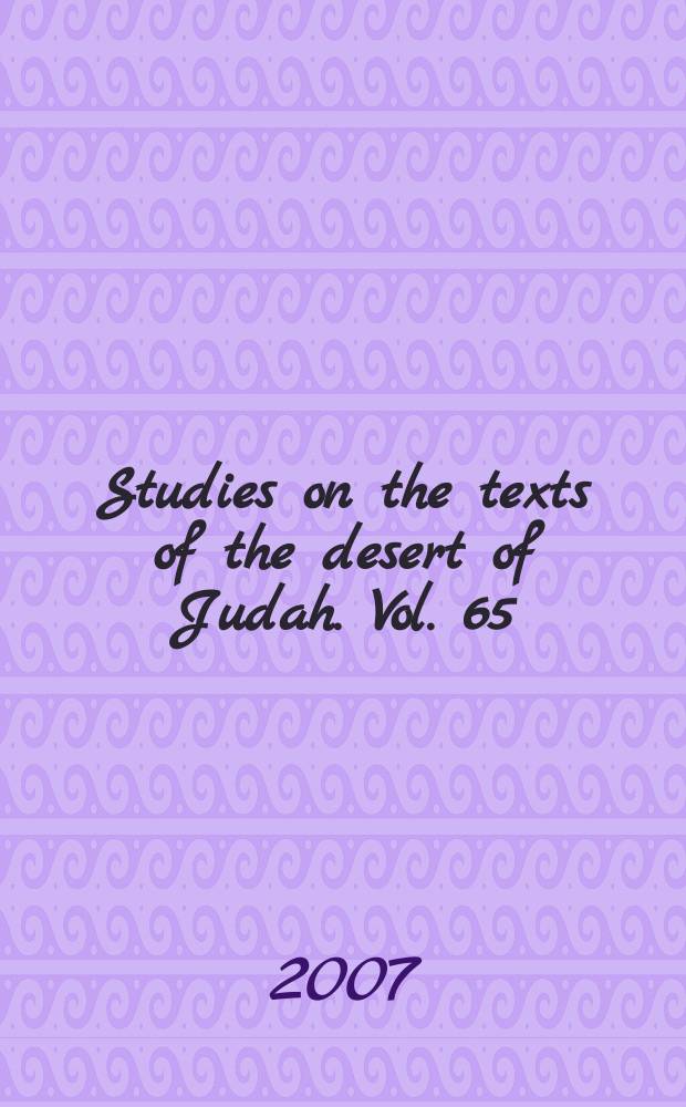 Studies on the texts of the desert of Judah. Vol. 65 : Cult as the catalyst for division = Культ как катализатор раскола: Культовые различия как мотив для раскола