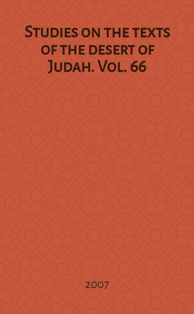 Studies on the texts of the desert of Judah. Vol. 66 : From the Damascus covenant to the covenant of the community = От дамасского союза к союзу общины: Литературные, исторические и теологические труды о Рукописях Метрвого моря