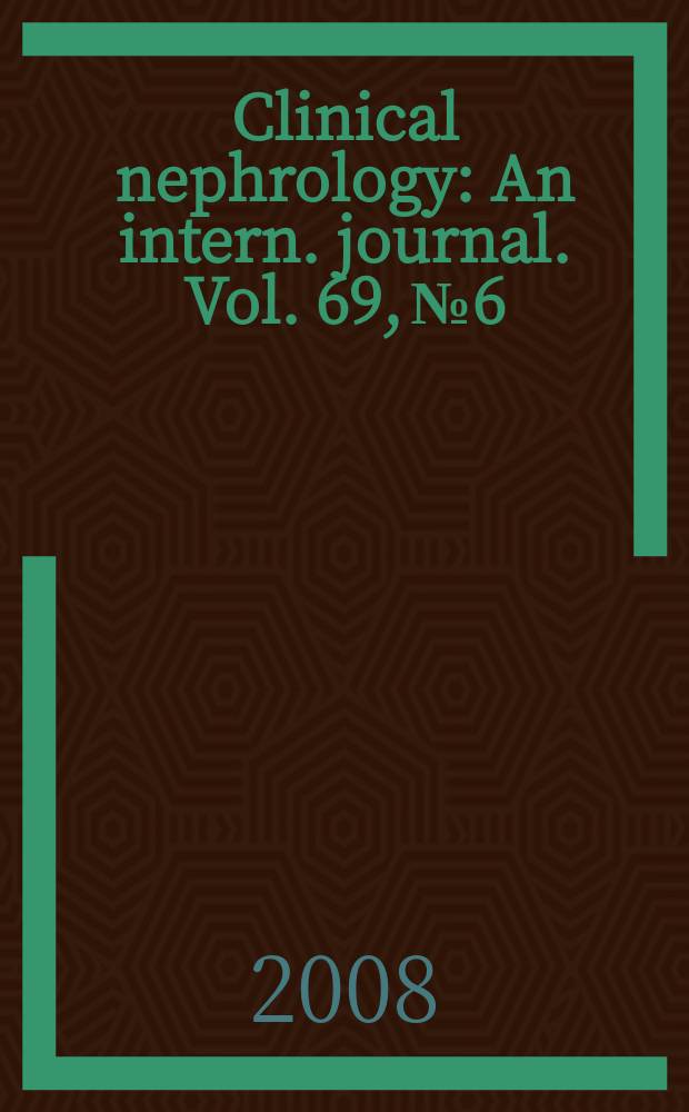 Clinical nephrology : An intern. journal. Vol. 69, № 6