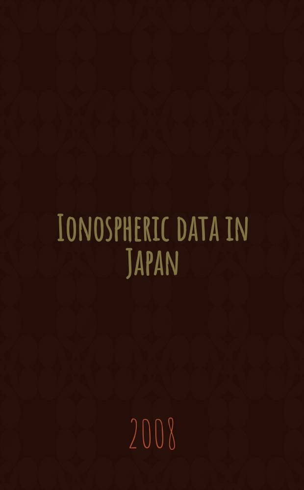 Ionospheric data in Japan : Prep. by The Radio research laboratory. Min. of posts and telecommunications. Vol. 60, № 1