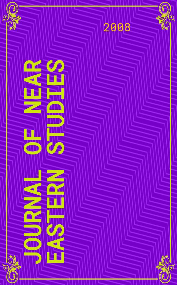 Journal of Near Eastern studies : Continuing the American journal of Semitic languages & literatures Journal of Near Eastern studies is the Journal of the Department of Oriental languages & litaratures of the University of Chicago. Vol. 67, № 2