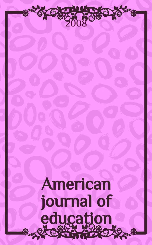 American journal of education : Formerly School review. Vol. 114, № 3