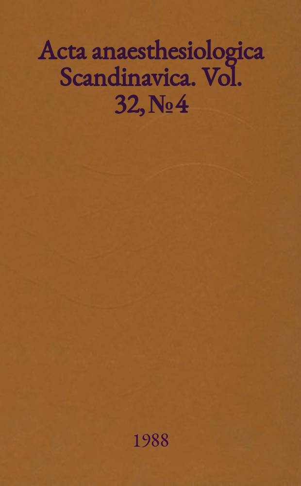 Acta anaesthesiologica Scandinavica. Vol. 32, № 4