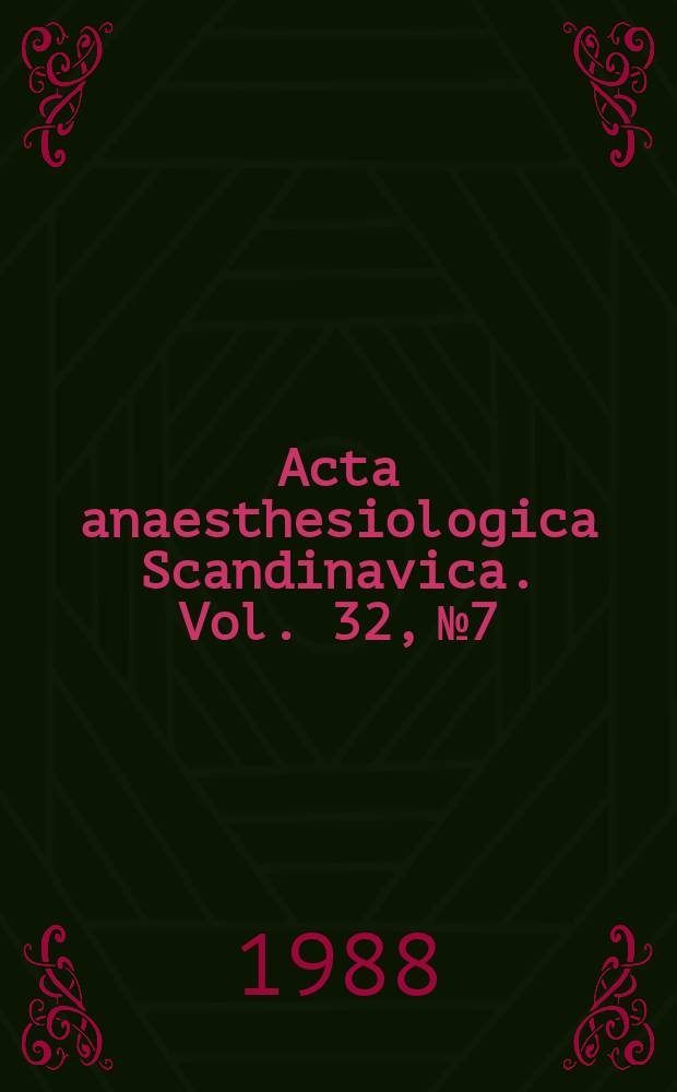 Acta anaesthesiologica Scandinavica. Vol. 32, № 7