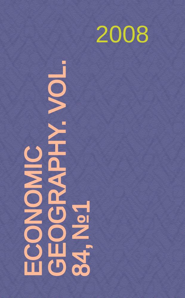 Economic geography. Vol. 84, № 1