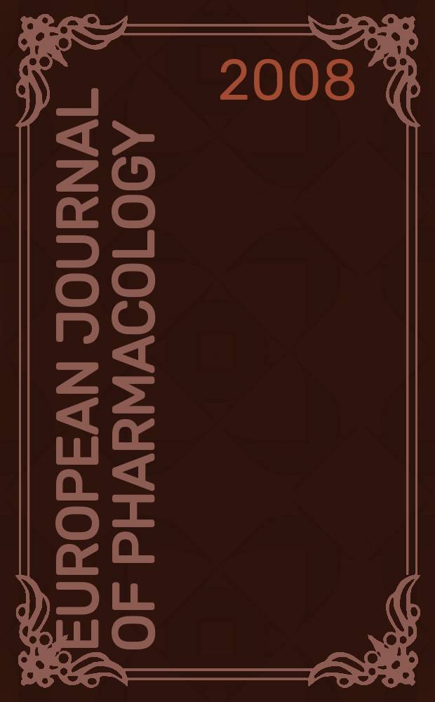 European journal of pharmacology : An intern. j. Vol. 583, № 2/3