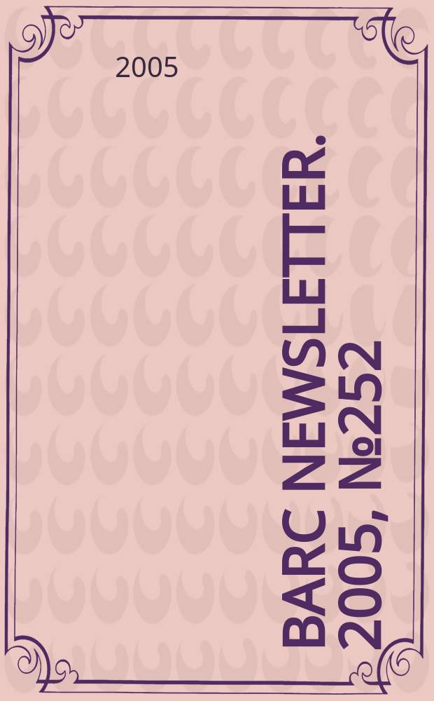 BARC newsletter. 2005, №252