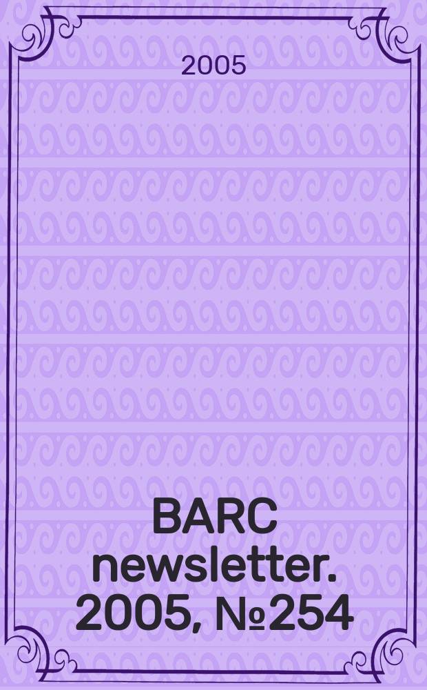 BARC newsletter. 2005, №254