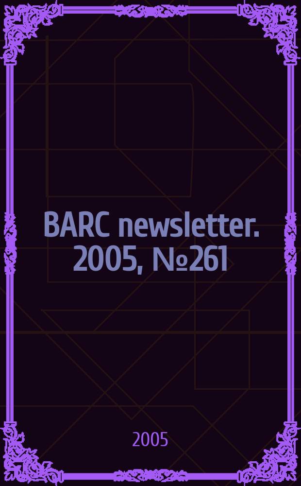 BARC newsletter. 2005, №261 : Founder’s day special issue