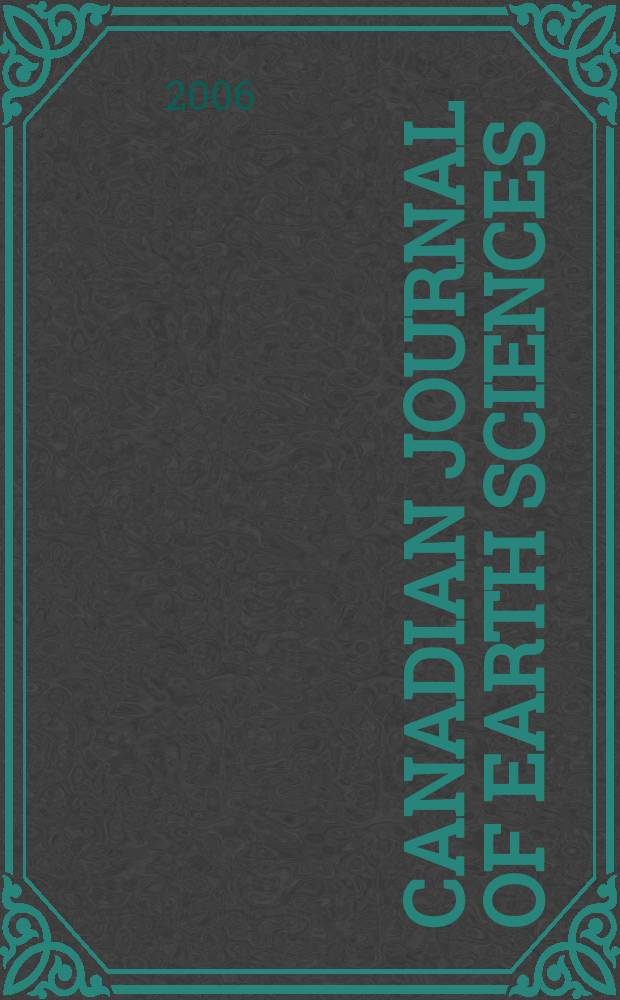 Canadian journal of earth sciences : Issued. by The National research council of Canada. Vol.43, № 2