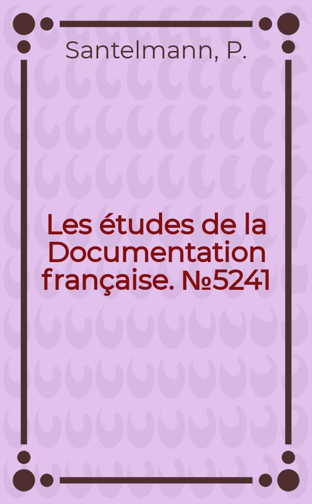 Les études de la Documentation française. №5241/42 : La formation professionnelle...