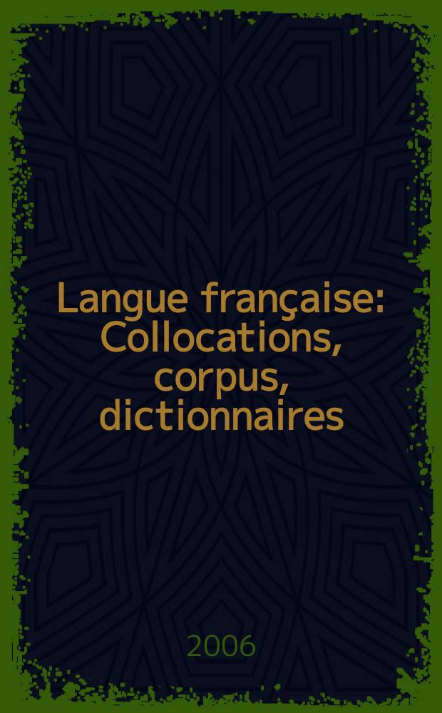 Langue française : Collocations, corpus, dictionnaires