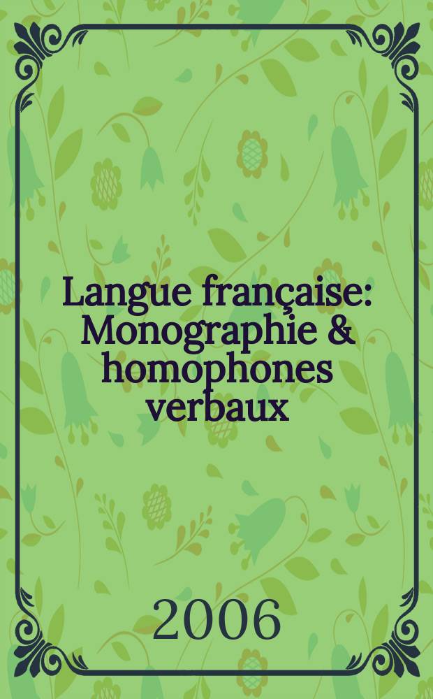 Langue française : Monographie & homophones verbaux
