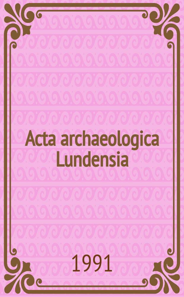 Acta archaeologica Lundensia : Papers of the Lunds univ., Historiska museum. №20 : Regions and reflections