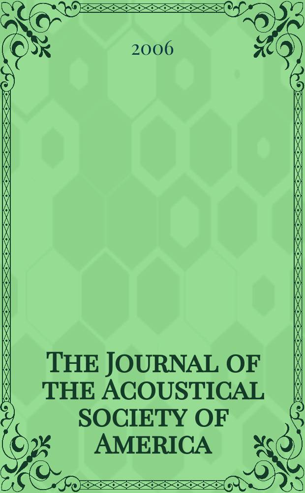 The Journal of the Acoustical society of America : Publ. quarterly by the Acoustical soc. of America. Vol.120, №4