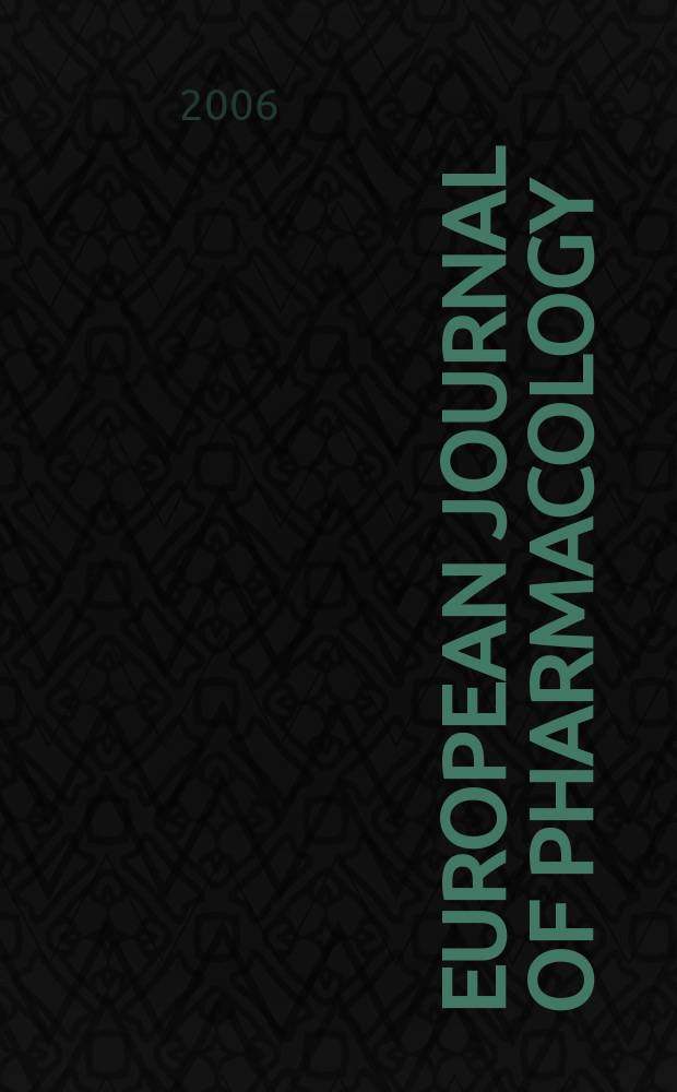 European journal of pharmacology : An intern. j. Vol.536, №1/2