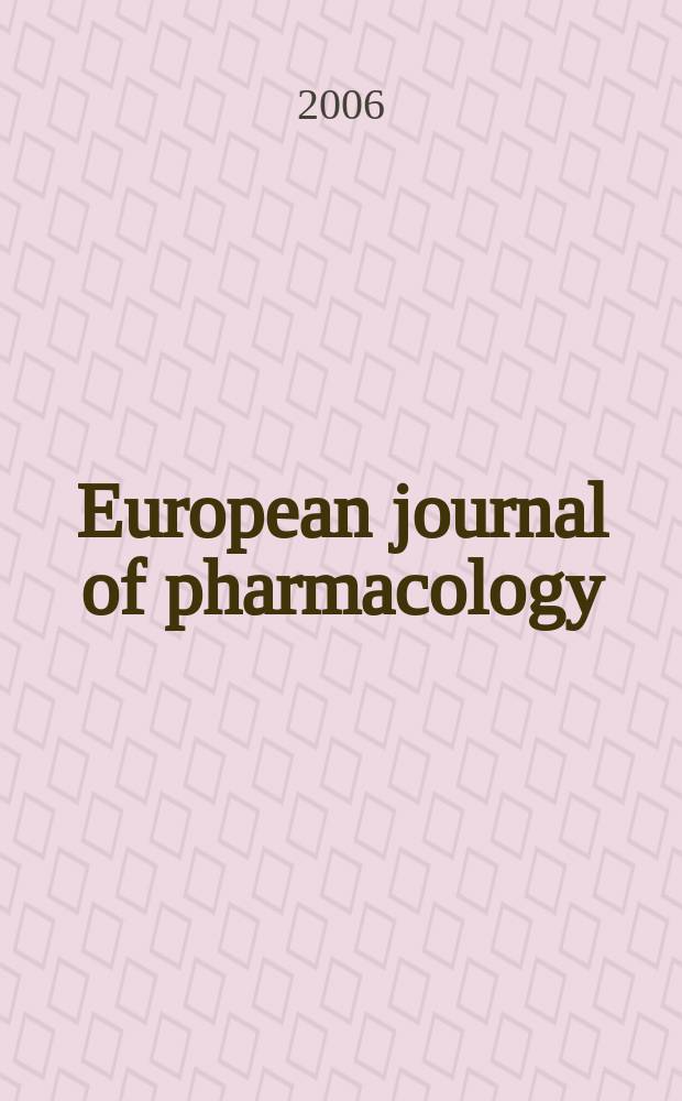 European journal of pharmacology : An intern. j. Vol.544, №1/3