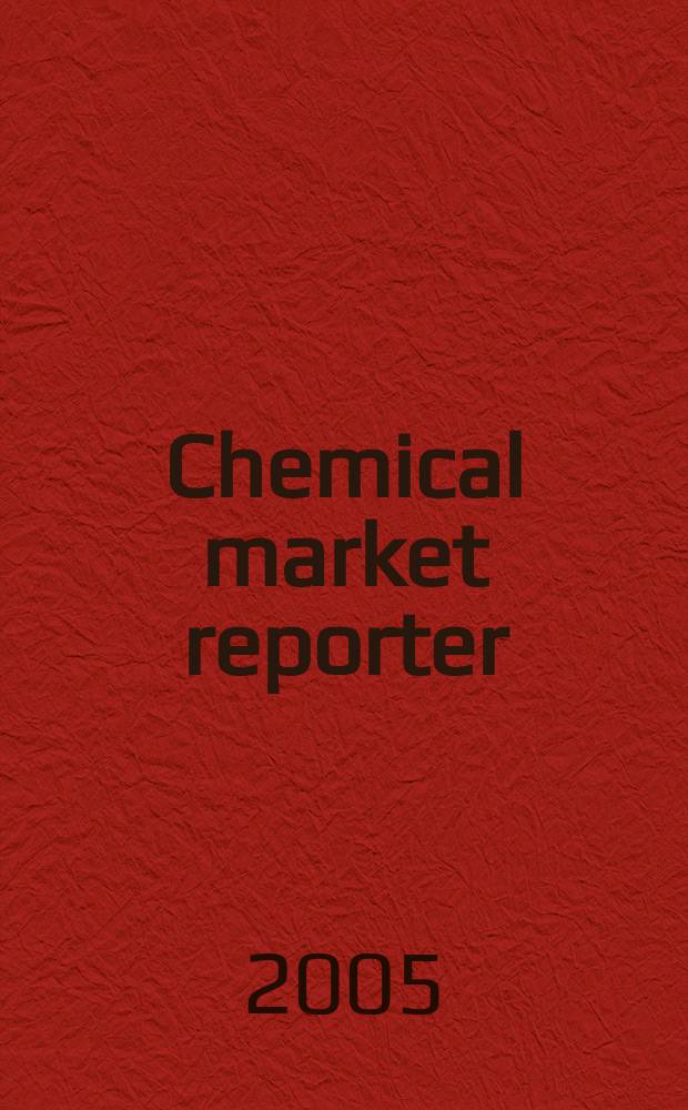 Chemical market reporter : Rep. the business of chemicals since 1871. Vol. 267 № 14