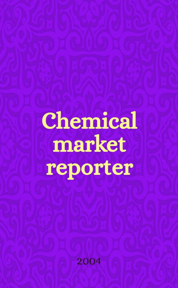 Chemical market reporter : Rep. the business of chemicals since 1871. Vol.265 № 6