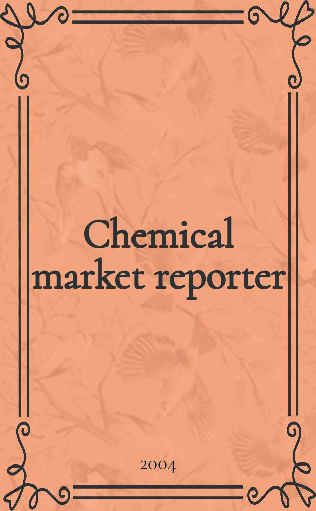 Chemical market reporter : Rep. the business of chemicals since 1871. Vol.265 № 23