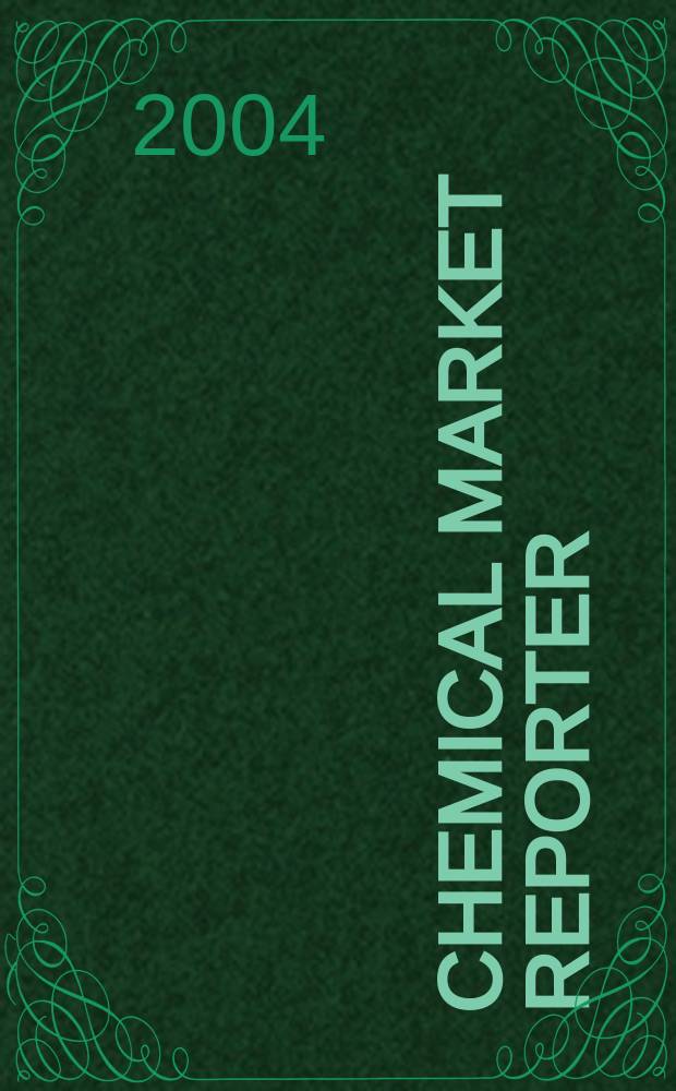 Chemical market reporter : Rep. the business of chemicals since 1871. Vol.265 № 25