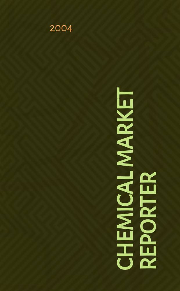 Chemical market reporter : Rep. the business of chemicals since 1871. Vol.266 № 1