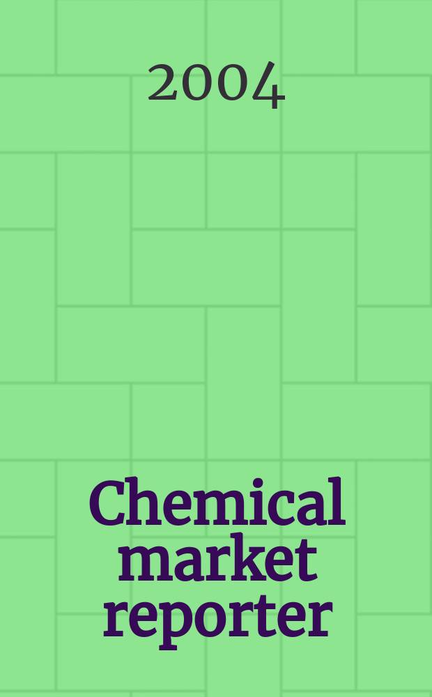 Chemical market reporter : Rep. the business of chemicals since 1871. Vol.266 № 13