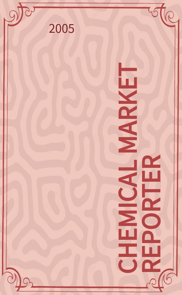 Chemical market reporter : Rep. the business of chemicals since 1871. Vol.268 № 10