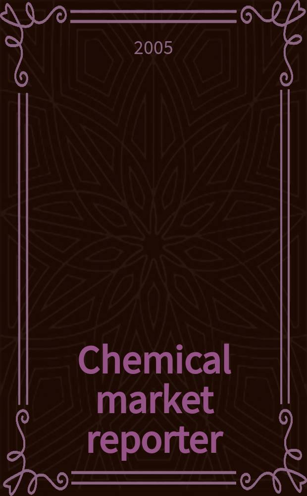 Chemical market reporter : Rep. the business of chemicals since 1871. Vol.268 № 11