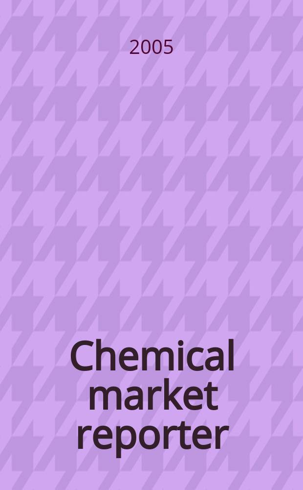 Chemical market reporter : Rep. the business of chemicals since 1871. Vol.268 № 20