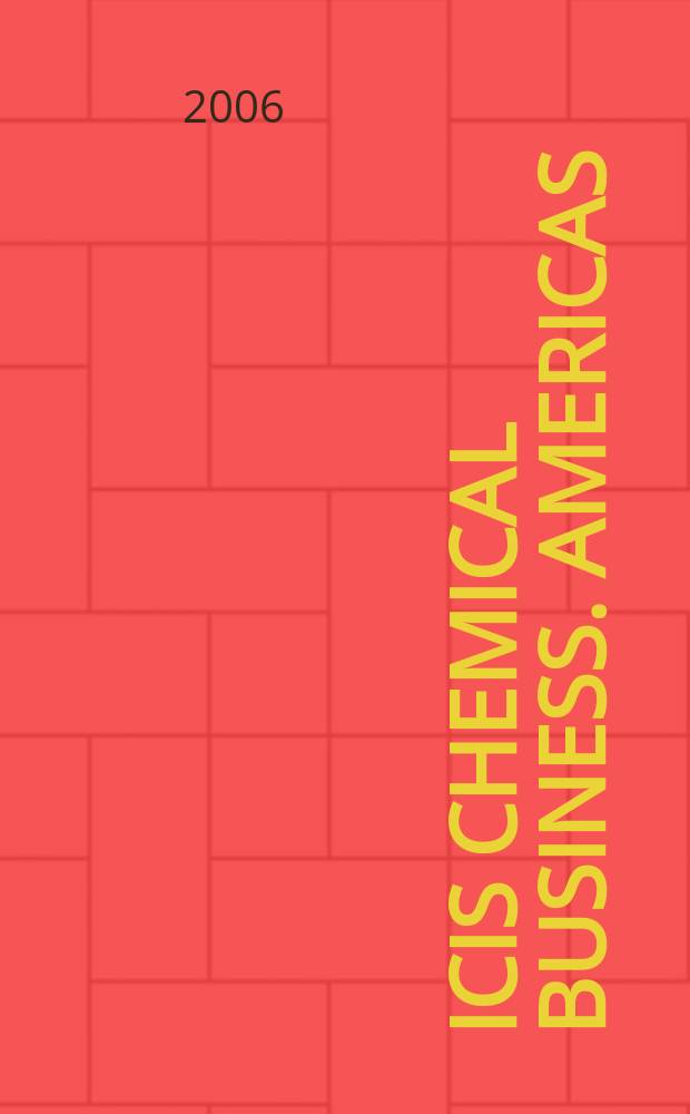 ICIS chemical business. Americas : regional intelligence global analysis. Vol.270 № 16