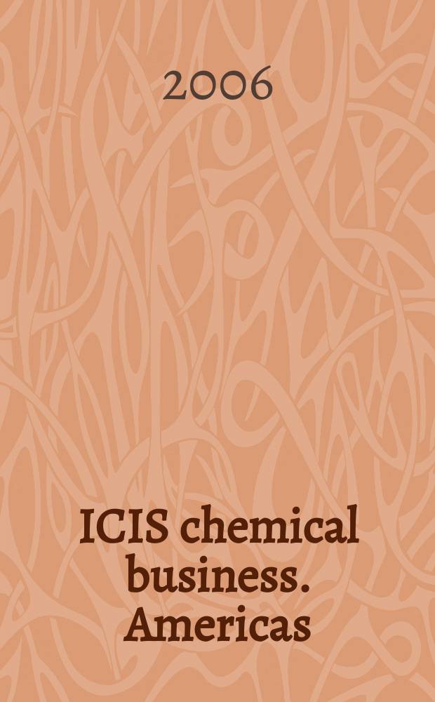ICIS chemical business. Americas : regional intelligence global analysis. Vol.270 № 20