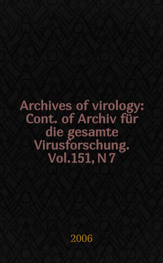 Archives of virology : Cont. of Archiv für die gesamte Virusforschung. Vol.151, N 7
