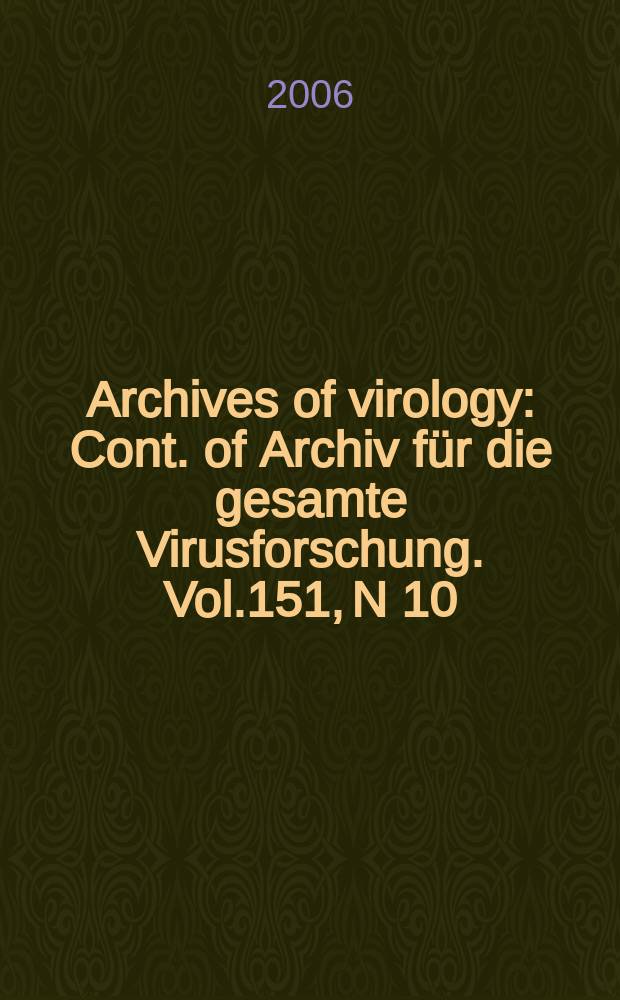 Archives of virology : Cont. of Archiv für die gesamte Virusforschung. Vol.151, N 10