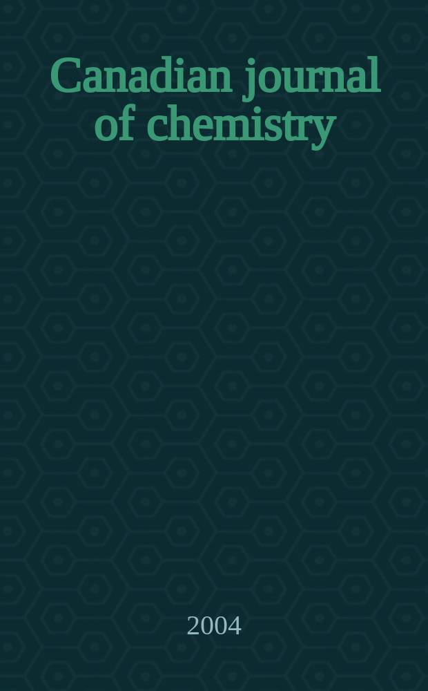 Canadian journal of chemistry : [Formerly Sect.B Canadian journal of research]. Vol.82, N 5