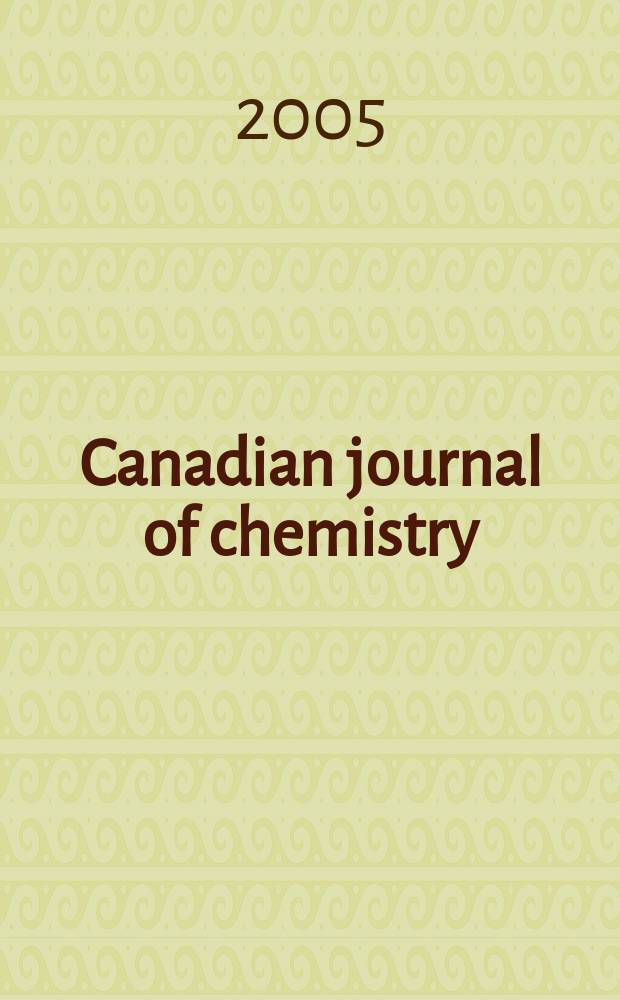 Canadian journal of chemistry : [Formerly Sect.B Canadian journal of research]. Vol.83, N 10