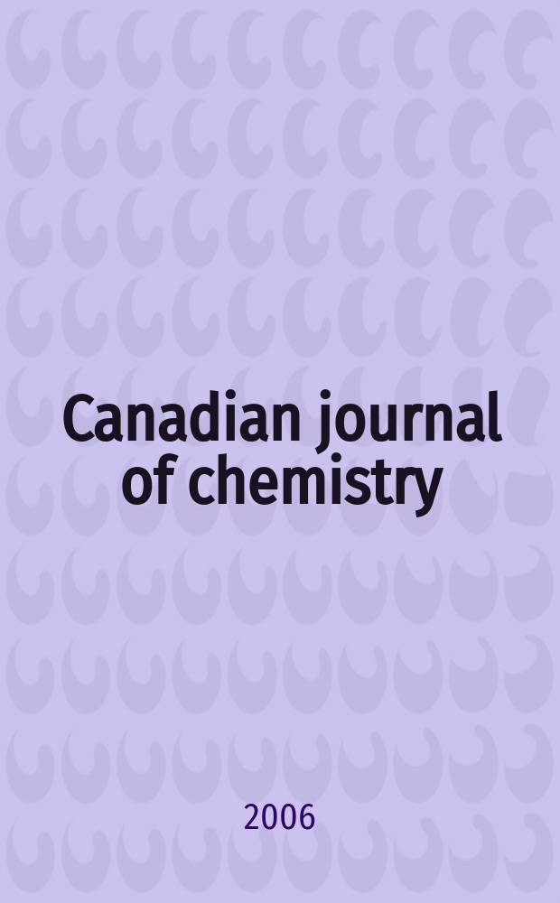 Canadian journal of chemistry : [Formerly Sect.B Canadian journal of research]. Vol.84, N 7