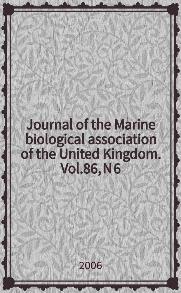 Journal of the Marine biological association of the United Kingdom. Vol.86, N 6