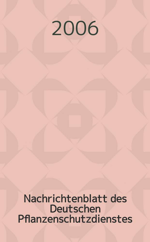 Nachrichtenblatt des Deutschen Pflanzenschutzdienstes : Hrsg. von der Biologischen Bundesanstalt für land und Forstwirtschaft Braunschweig unter Mitwirkung der Länder. Bd.58, №11