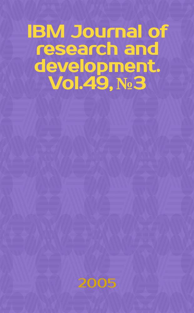 IBM Journal of research and development. Vol.49, №3