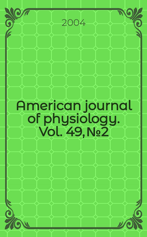 American journal of physiology. Vol. 49, №2