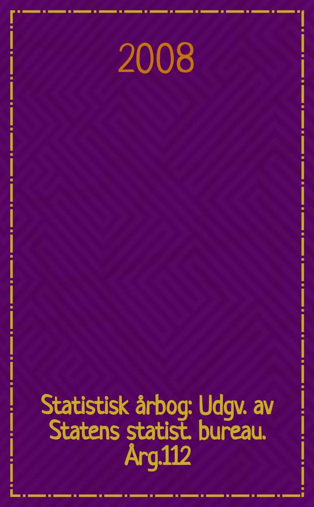 Statistisk årbog : Udgv. av Statens statist. bureau. Årg.112