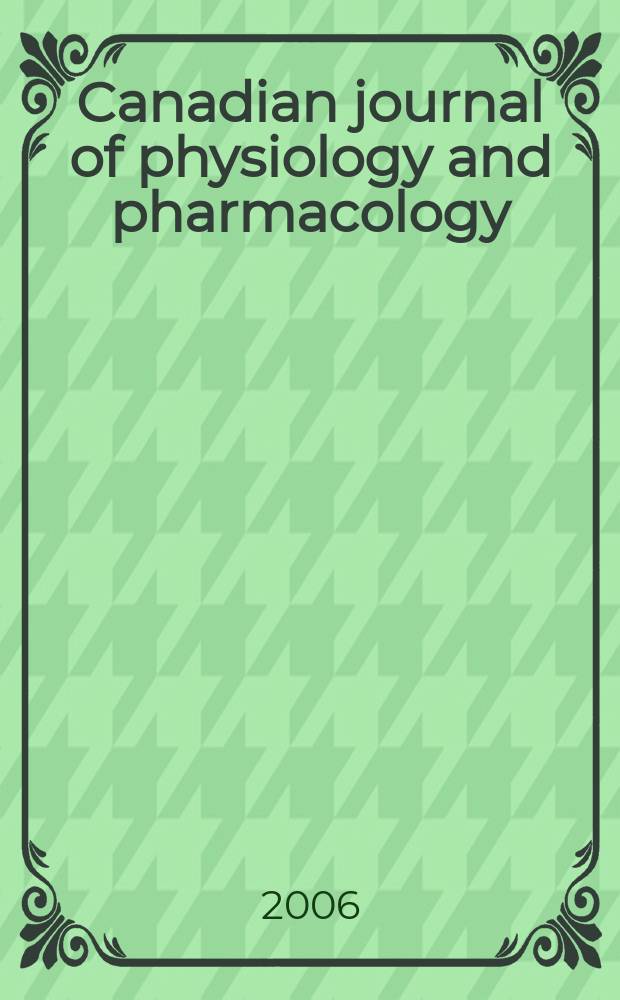 Canadian journal of physiology and pharmacology : Publ. by the National research council. Vol. 84, N 7 : Second messengers and phospoproteins