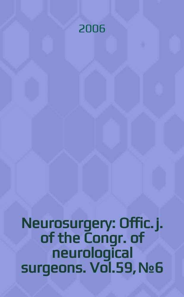 Neurosurgery : Offic. j. of the Congr. of neurological surgeons. Vol.59, № 6