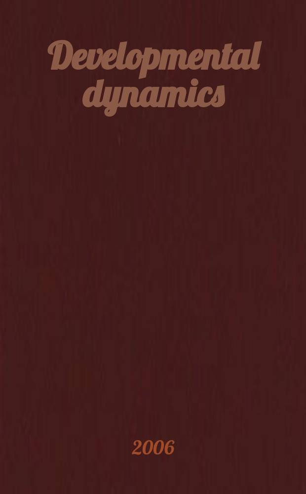Developmental dynamics : An offic. publ. of the Amer. assoc. of anatomists (Formely The Amer. j. of anatomy). Vol.235, №2