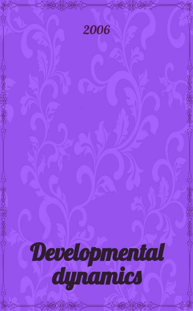 Developmental dynamics : An offic. publ. of the Amer. assoc. of anatomists (Formely The Amer. j. of anatomy). Vol.235, №4
