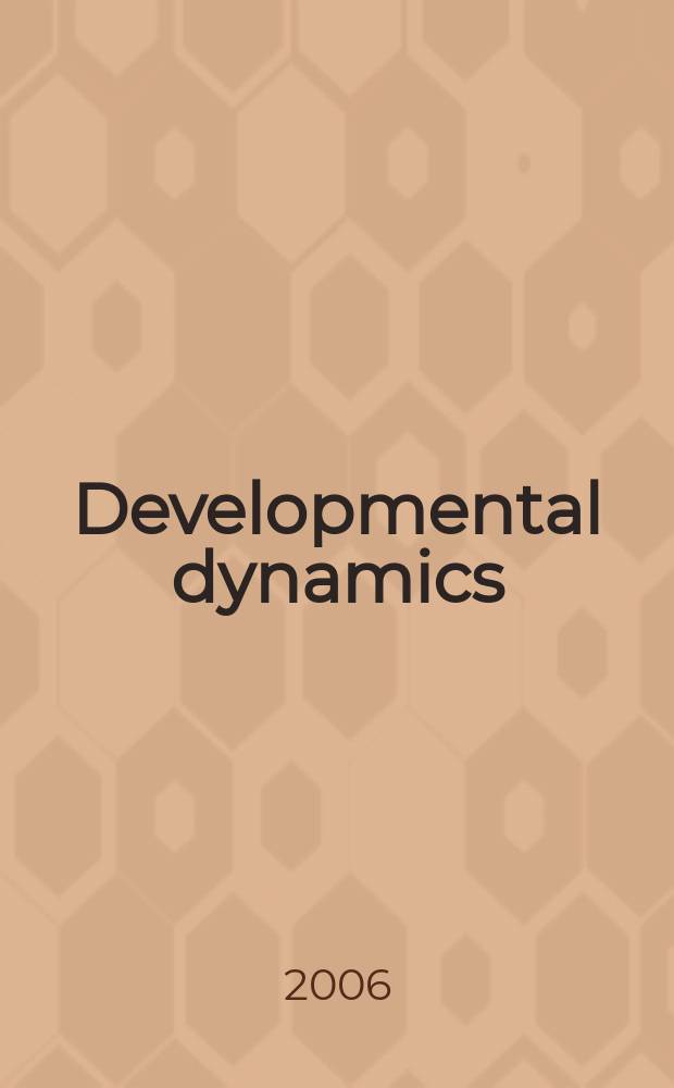 Developmental dynamics : An offic. publ. of the Amer. assoc. of anatomists (Formely The Amer. j. of anatomy). Vol.235, №8