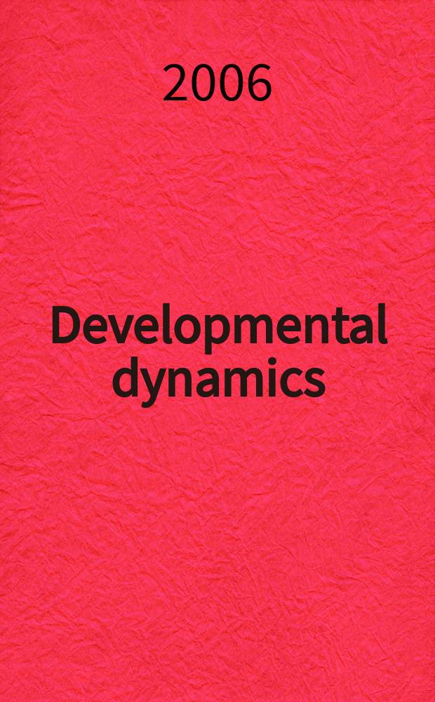 Developmental dynamics : An offic. publ. of the Amer. assoc. of anatomists (Formely The Amer. j. of anatomy). Vol.235, №12
