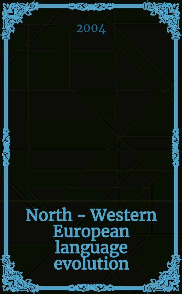 North - Western European language evolution : NOWELE. Vol. 45